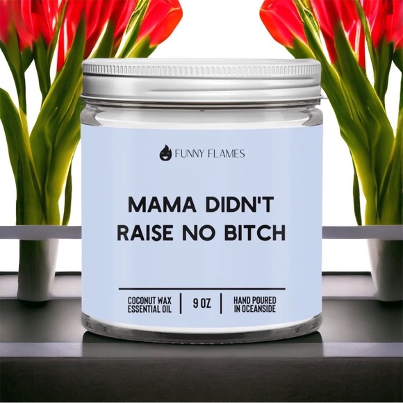 Funny Flames Other - Funny Flames Mama Didn’t Raise No Beech Humorous Mother’s Day Gift Cherry Candle
